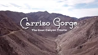Carrizo Gorge Part 3: The Goat Canyon Trestle