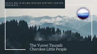 The Yunwi Tsunsdi: The Cherokee Little People