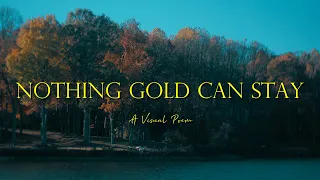 Nothing Gold Can Stay - A Visual Poem(Robert Frost)