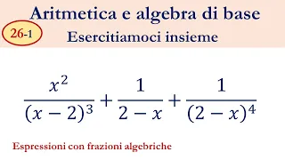 26-1 Espressioni con frazioni algebriche