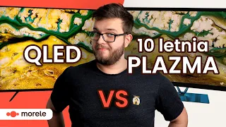 PLAZMA vs QLED - który TELEWIZOR jest lepszy?