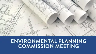 Wednesday, November 2, 2022  Meeting of City of Mountain View Environmental Planning Commission