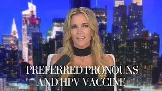 Megyn Kelly Reads Viewer Comments About Preferred Pronouns, HPV Vaccine, True Crime and More