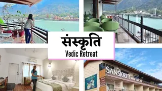 Relax Your Mind Body and Soul - Sanskriti Vedic Retreat Rishikesh || Refresh Yourself with Ayurveda