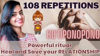 108 HO’OPONOPONO repetition HEALING PRAYER FORGIVENESS chant heal LOVE,RELATIONSHIP, PAIN|Bhanupriya