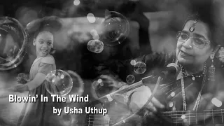 Blowin' In The Wind | Bob Dylan Cover | Usha Uthup