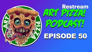 Art Pizza! Podcast LIVE! Happy 50th Episode!!! Hang out and Draw with us LIVE and celebrate!