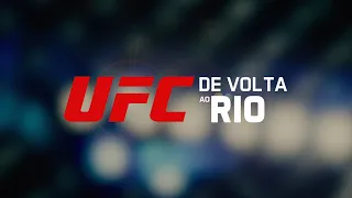 UFC de volta ao Rio | Episódio 1 | Rio 1