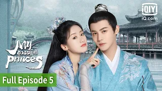 My Sassy Princess | Episode 5 | iQIYI Philippines