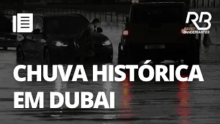 Chuva histórica inunda as ruas de Dubai; entenda fenômeno | Jornal Gente