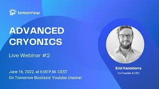 Advanced Cryonics | Webinar 16.06.2022