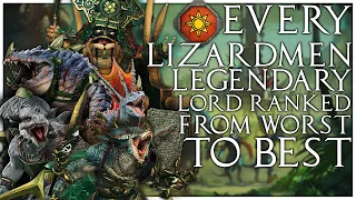 Every Lizardmen Legendary Lord Ranked from Worst to Best | Total War Warhammer 2