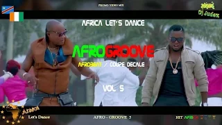 COUPE DECALE / AFROGROOVE VIDEO Mix vol 5 - DJ JUDEX ft Shado Chris, Arafat, Beynaud, BB Philip