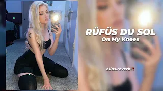 RÜFÜS DU SOL - On My Knees [𝓼𝓵𝓸𝔀𝓮𝓭 + 𝓻𝓮𝓿𝓮𝓻𝓫] to perfection 🥀