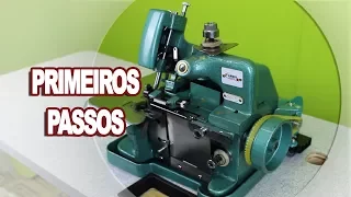 Primeiro Passos para sua máquina de costura Overloque Semi Industrial GN1-6D