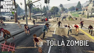 GTA V nhưng Tôi Là ZOMBIE