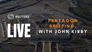 LIVE: Pentagon Spokesperson John Kirby holds briefing as Russia attempts control of eastern Ukraine