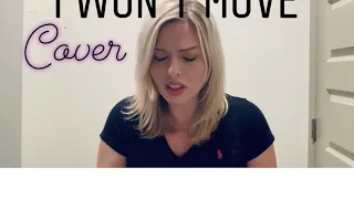 I Won’t Move - Cover