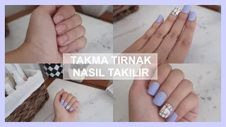 TAKMA TIRNAK NASIL TAKILIR ? | Pratik Hemen Yapıştır Çık !