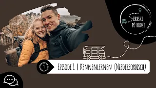 Episode 1 - Sorbisch Unterwegs | Kennenlernen (Niedersorbisch)