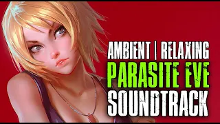 2 Hour Of Ambient & Relaxing Parasite Eve Game Extended OST [Soundtrack | Compilation] #ParasiteEve