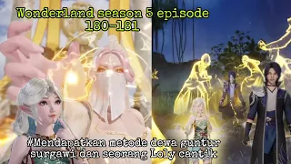 Metode dewa guntur surgawi || wonderland season 5 episode 180-181 || cerita wan jie xian zong