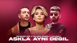 Gülben Ergen X HALODAYI - Aşkla Aynı Değil (FT. Oğuzhan Koç) Prod Mert Tunç