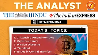 12th March 2024 Current Affairs | The Analyst | Daily Current Affairs | Current Affairs Today