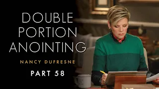 473 | Double Portion Anointing, Part 58