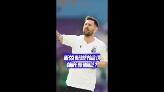 Messi blessé pour la Coupe du Monde ? 😨#shorts