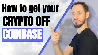 How to get your Crypto off Coinbase: Our Step-by-Step Guide