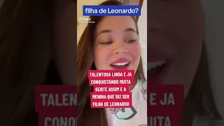 suposta filha de Leonardo canta muito.