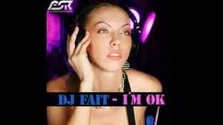 DJ Fait - I'm Ok (Fluever Tribute To The Hitmen Extended Remix)