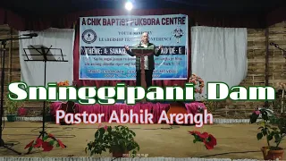 SNINGGIPA ONG•ANI DAM BY PASTOR ABHIK ARENGH