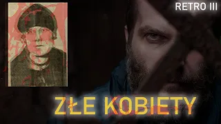 "Złe kobiety" | #3 Retro