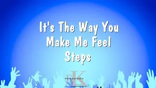 It's The Way You Make Me Feel - Steps (Karaoke Version)