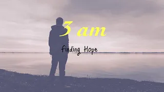 Finding Hope - 3:00 am (Stripped) (Lyrics)