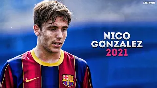 Nico Gonzalez 2021 - The Future of Barcelona | Skills & Goals | HD