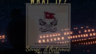 TITANIC | What If? Songe d'Automne was the last song played? | Based on Testimonies and Forensics