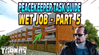 Wet Job Part 5 - Peacekeeper Task Guide - Escape From Tarkov