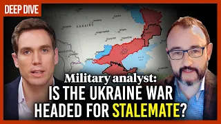 Military analyst: Is the Ukraine war headed for stalemate?