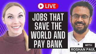 How to Find a Career that Does Good for the World (WITHOUT Sacrificing Pay) Ft. Roshan Paul