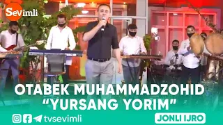 OTABEK MUHAMMADZOHID "YURSANG YORIM"