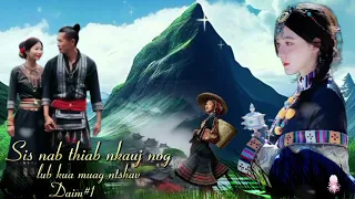 Sis nab thiab nkauj nog lub kua muag ntshav (Daim#1) Hmong The story