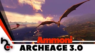Archeage 3.0 Следопыт [Ammoni] День битвы не только мечем!