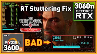 The Witcher 3 Next-Gen Update PC - Ray Tracing Stuttering FIX | R5 3600 & RTX 3060 Ti