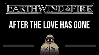 Earth, Wind & Fire • After The Love Has Gone (CC) 🎤 [Karaoke] [Instrumental Lyrics]