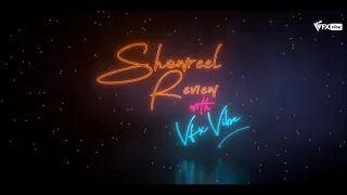 SHOW REEL REVIEW WITH VFX VIBE | VFX VIBE