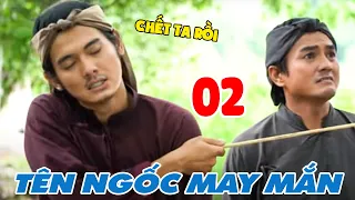 PHIM CỔ TRANG TẾT 2023 - TÊN NGỐC MAY MẮN PHẦN 2 |TRỌN BỘ PHIM CỔ TRANG CỔ TÍCH VIỆT NAM HAY NHẤT