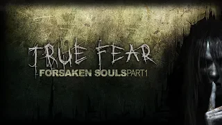 True Fear Forsaken Souls Part 1 Longplay (No Commentary 1080p HD) PC